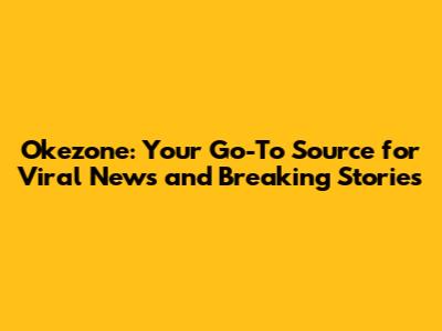 Okezone: Your Go-To Source for Viral News and Breaking Stories