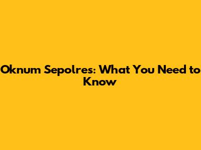 Oknum Sepolres: What You Need to Know