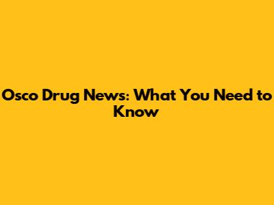 Osco Drug News: What You Need to Know