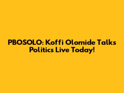 PBOSOLO: Koffi Olomide Talks Politics Live Today!
