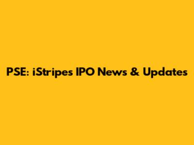 PSE: iStripes IPO News & Updates