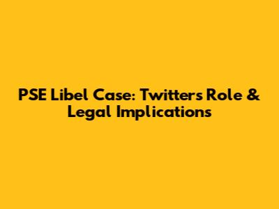 PSE Libel Case: Twitter's Role & Legal Implications