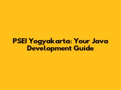PSEI Yogyakarta: Your Java Development Guide