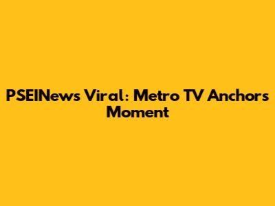 PSEINews Viral: Metro TV Anchor's Moment