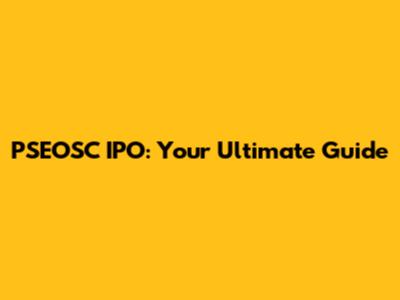PSEOSC IPO: Your Ultimate Guide