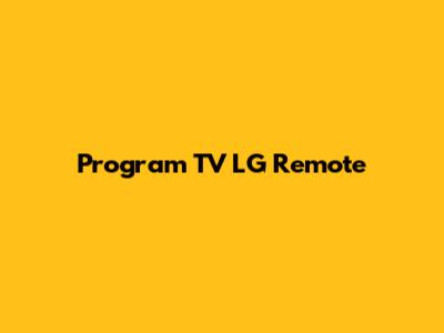 Program TV LG Remote