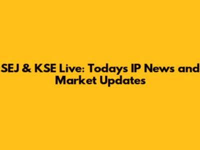 SEJ & KSE Live: Today's IP News and Market Updates