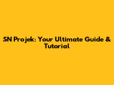 SN Projek: Your Ultimate Guide & Tutorial