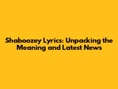 Shaboozey Lyrics: Unpacking the Meaning and Latest News