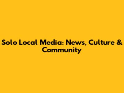 Solo Local Media: News, Culture & Community