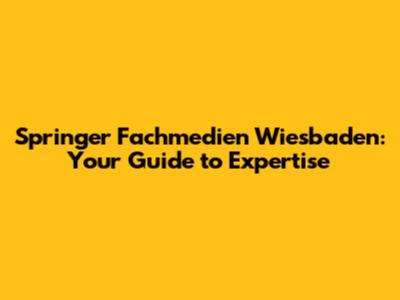 Springer Fachmedien Wiesbaden: Your Guide to Expertise