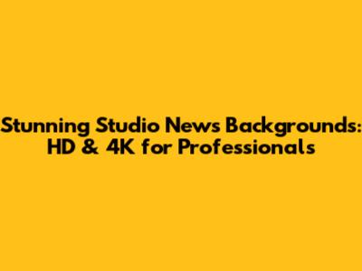 Stunning Studio News Backgrounds: HD & 4K for Professionals