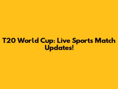 T20 World Cup: Live Sports Match Updates!