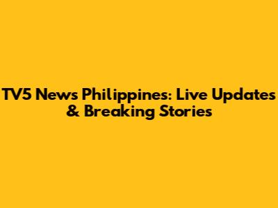 TV5 News Philippines: Live Updates & Breaking Stories