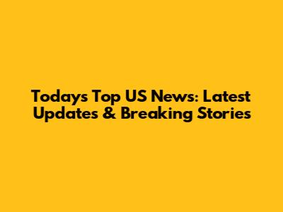 Today's Top US News: Latest Updates & Breaking Stories
