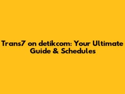 Trans7 on detikcom: Your Ultimate Guide & Schedules