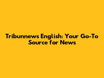 Tribunnews English: Your Go-To Source for News