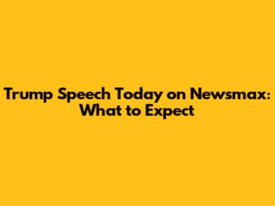 Trump Speech Today on Newsmax: What to Expect