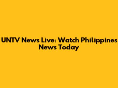 UNTV News Live: Watch Philippines News Today
