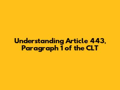 Understanding Article 443, Paragraph 1 of the CLT