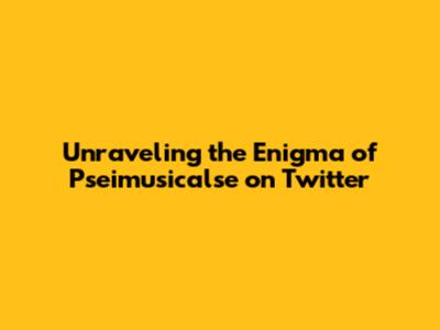 Unraveling the Enigma of Pseimusicalse on Twitter