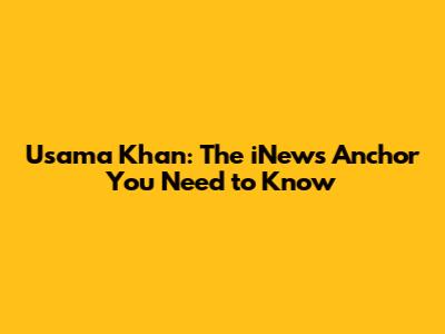 Usama Khan: The iNews Anchor You Need to Know