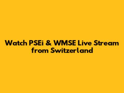 Watch PSEi & WMSE Live Stream from Switzerland