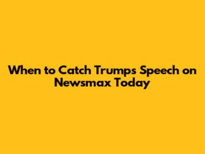 When to Catch Trump's Speech on Newsmax Today