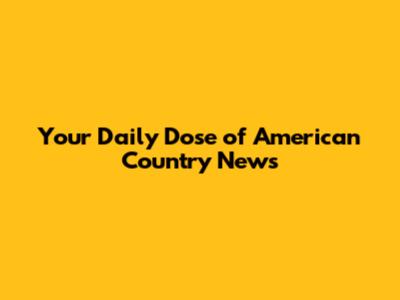 Your Daily Dose of American Country News