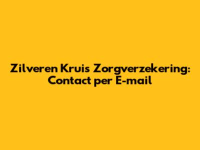Zilveren Kruis Zorgverzekering: Contact per E-mail