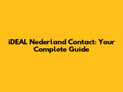 iDEAL Nederland Contact: Your Complete Guide