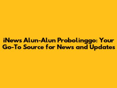 iNews Alun-Alun Probolinggo: Your Go-To Source for News and Updates