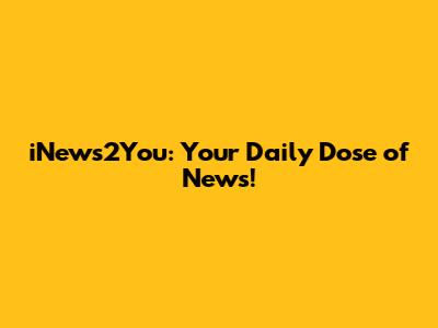 iNews2You: Your Daily Dose of News!