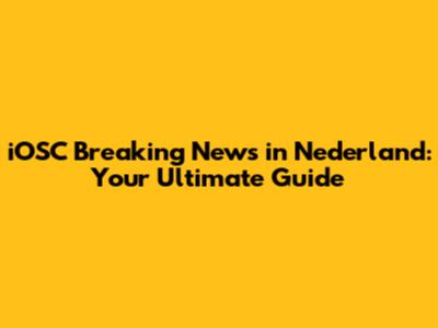 iOSC Breaking News in Nederland: Your Ultimate Guide