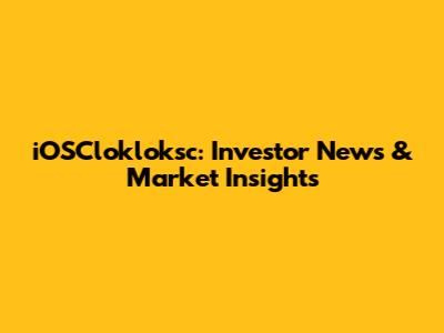 iOSClokloksc: Investor News & Market Insights