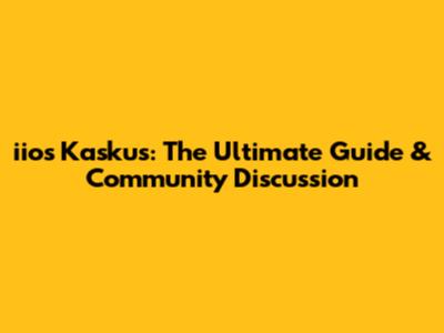 iios Kaskus: The Ultimate Guide & Community Discussion
