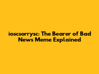 ioscsorrysc: The 'Bearer of Bad News' Meme Explained