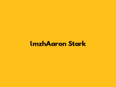 lmzhAaron Stark