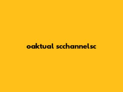 oaktual scchannelsc