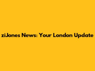 ziJones News: Your London Update